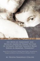M. Helena Vanderlei Collins | Are Mexican Immigrant And Mexican American...