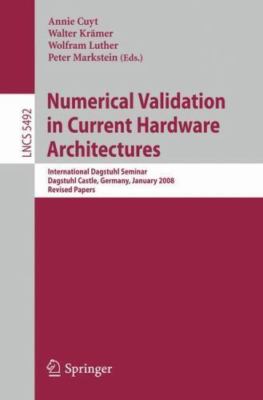 Numerical Validation in Current Hardware Architectures : International Dagstu...