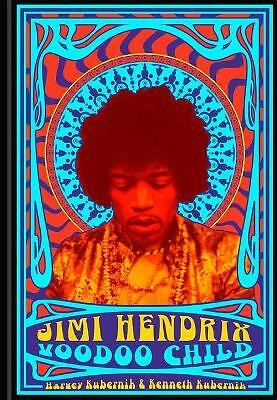 Jimi Hendrix: Voodoo Child by Ken Kubernik, Harvey Kubernik (Hardcover, 2022) - Picture 1 of 1