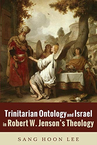 Trinitarian Ontology and Israel in Robert W. Jenson's Theology, Lee, Hoon<-