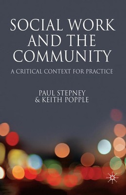 Social Work and the Community A Critical Framework for Practice Stepney (u. a.)