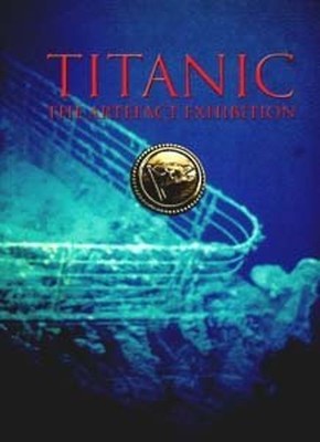 Titanic: The Artefact Exhibition Judith B. Geller