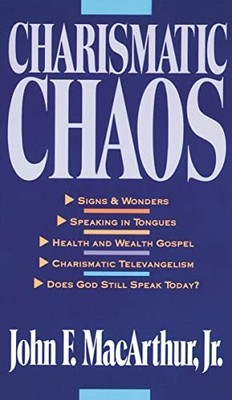Charismatic Chaos by John F. MacArthur 0310575729 FREE Shipping