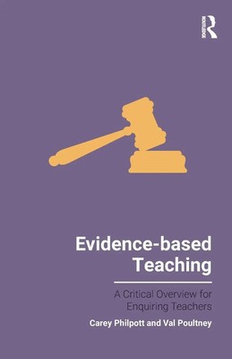 Evidence-based Teaching A Critical Overview for Enquiring Teachers Taschenbuch