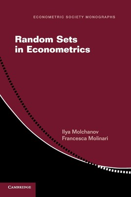 Random Sets in Econometrics (Econometric Society Monographs, Series Number 60)