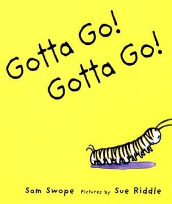 Gotta Go! Gotta Go!: A Picture Book (Sunburst Book) - Paperback - VERY GOOD