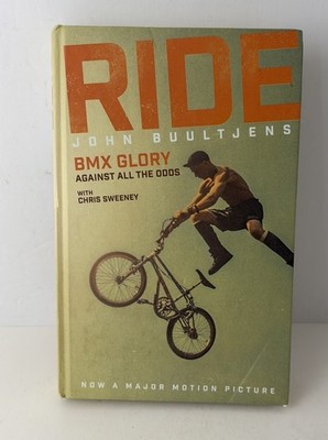 John Buultjens RIDE: BMX Glory, Against All the Odds Hardcover