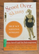 Scoot over, Skinny : The Fat Nonfiction Anthology by Ira Sukrungruang and Donna
