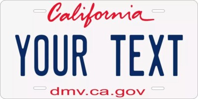 California 2011 Custom State License Plate Personalized 12''x6'' Size