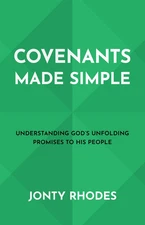 Covenants Made Simple: Understanding God’S Unfolding Promises to His People