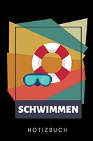 Titel: Schwimmen Notizbuch: A5 Wochenplaner FüR Schwimmer Und
