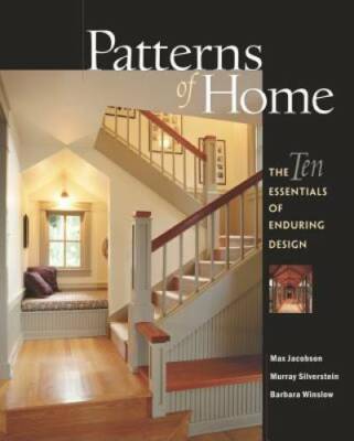 Patterns of Home: The Ten Essentials of Enduring Design - Paperback - GOOD