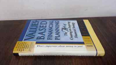 			Values-Based Financial Planning : The Art of Creating and Inspiri		