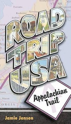 Road Trip USA: Appalachian Trail - Paperback By Jensen, Jamie - ACCEPTABLE