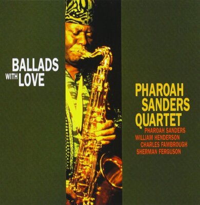 Pharoah Sanders Quartet Jazz SEALED NEW CD Ballads With Love Paper