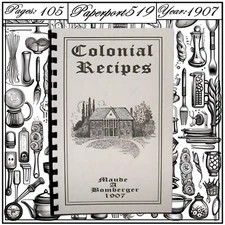 1907 Colonial Recipes From Old Virginia And Maryland Manors Vintage Cook Book