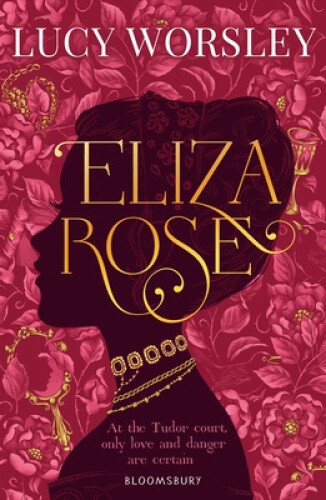 Thumbnail - Worsley, L: Eliza Rose By Worsley, Lucy