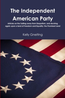 Gneiting - The Independent American Party - Neues Taschenbuch oder Softback - J555z
