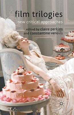 Film Trilogies: New Critical Approaches Verevis, C.