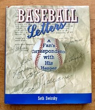 Baseball Letters: A Fan's Correspondence with His Heroes by Seth Swirsky Letters