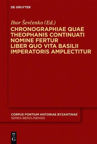 Ihor Ševcenko Chronographiae Quae Theophanis Con (gebundene Ausgabe)
