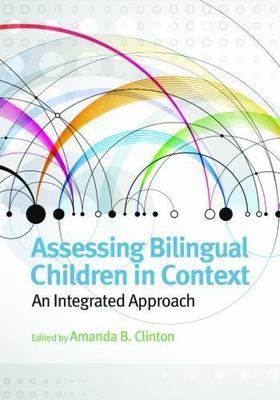 Assessing Bilingual Children in Context: An Integrated Approach (Applying Psych