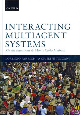 Interacting Multiagent Systems : Kinetic Equations and Monte Carlo Methods, H...