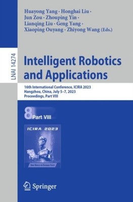 Yang - Intelligent Robotics and Applications   16th International Conf - X555z