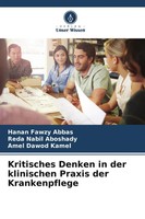 Kritisches Denken In Der Klinischen Praxis Der Krankenpflege Abbas (U. A.) Buch