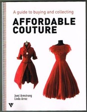 Guide to buying & collecting affordable counture . New book [Paperback]