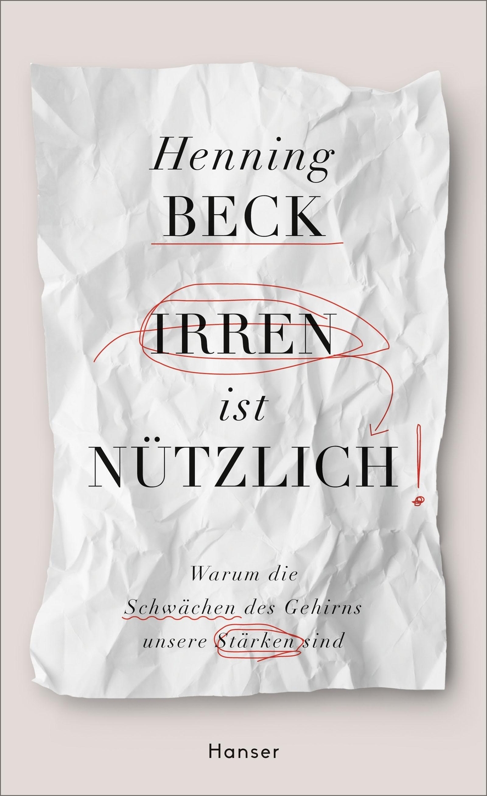 Thumbnail - Irren Ist Nützlich Warum Die Schwächen Des Gehirns Unsere Stärken Sind