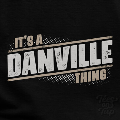 IT'S A DANVILLE THING T-SHIRT Name Nachname lustig Familie Geschenkidee