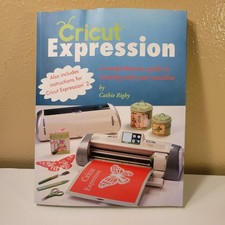 Cricut Expression Guide Book by Cathie Rigby   Instruction Manual, Craft Cutting