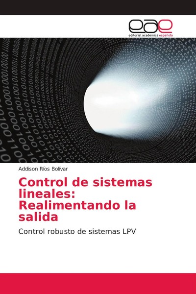 Addison RíOs BolíVar | Control De Sistemas Lineales: Realimentando La Salida-image