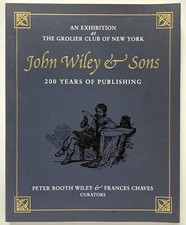 JOHN WILEY & SONS 200 Years of Publishing - Peter Booth Wiley Frances Chaves