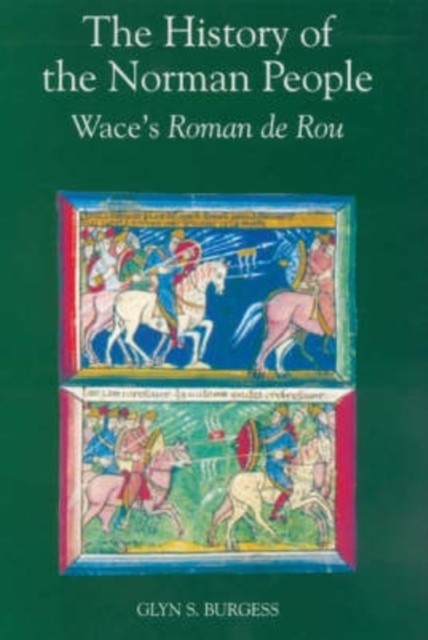 Boydell Press The History Of The Norman People: Wace's Roman De Rou (0) - Image 2