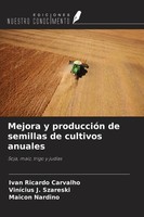 Ivan Ricardo Carvalho (U. A.) | Mejora Y ProduccióN De Semillas De Cultivos...