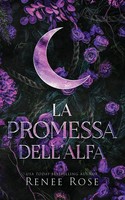 Renee Rose | La Promessa Dell'alfa | Taschenbuch | Italienisch (2025)