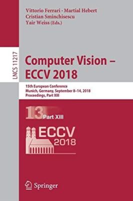 Computer Vision - ECCV 2018: 15th European Conference, Munich