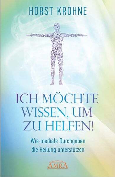 Thumbnail - Ich Möchte Wissen, Um Zu Helfen: Wie Mediale Durchgaben Die Heilung