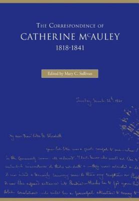 Correspondence Of Catherine McAuley, 1818-1841, Hardcover by Sullivan, Mary C...