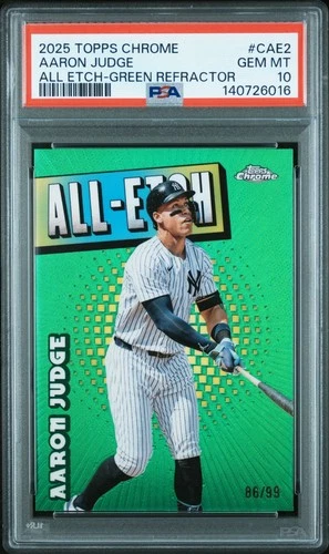2025 TOPPS CHROME ALL ETCH GREEN REFRACTOR #CAE2 AARON JUDGE /99 PSA 10