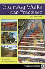Stairway Walks in San Francisco: The Joy o... by Burk, Mary Paperback / softback