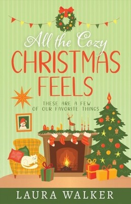 ALL THE COZY CHRISTMAS FEELS by WALKER, LAURA JENSEN Paperback Self Help