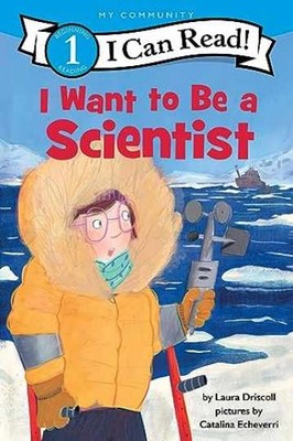 I Want to Be a Scientist: A My - Paperback, by Driscoll Laura - Very Good