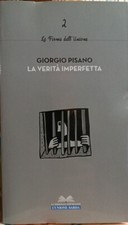 LA VERITA' IMPERFETTA - Giorgio Pisano - L'Unione Sarda 2014 - SARDEGNA