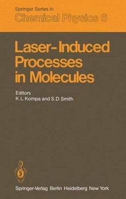Laser-Induced Processes in Molecules: Physics and Chemistry Proceedings of the E