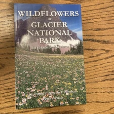 Wildflowers of Glacier National Park and Surrounding Areas Kimball & Lesica 2005