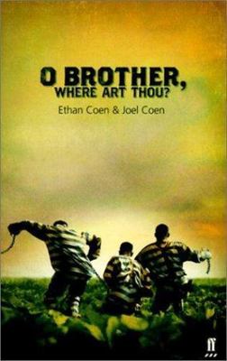 O Brother, Where Art Thou? by Ethan Coen;  Joel Coen