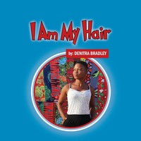 Denitra Bradley | I Am My Hair | Taschenbuch | Englisch (2024) | Outskirts Press